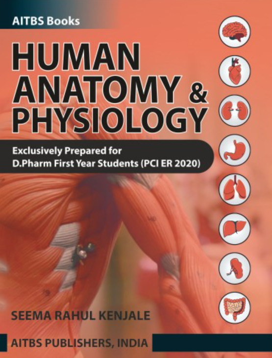 Human Anatomy & Physiology Exlusively Prepared for D. Pharm First year students (PCI ER 2020)